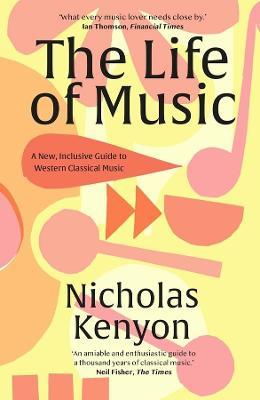 The Life of Music - 9780300266429 - Nicholas Kenyon - Yale University Press - The Little Lost Bookshop