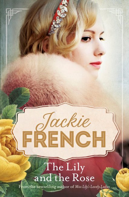 The Lily and the Rose - 9780732298555 - Jackie French - HarperCollins Publishers - The Little Lost Bookshop