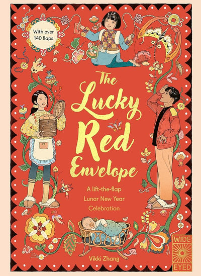 The Lucky Red Envelope: A lift-the-flap Lunar New Year Celebration - 9780711285910 - Vikki Zhang - Wide Eyed Editions - The Little Lost Bookshop