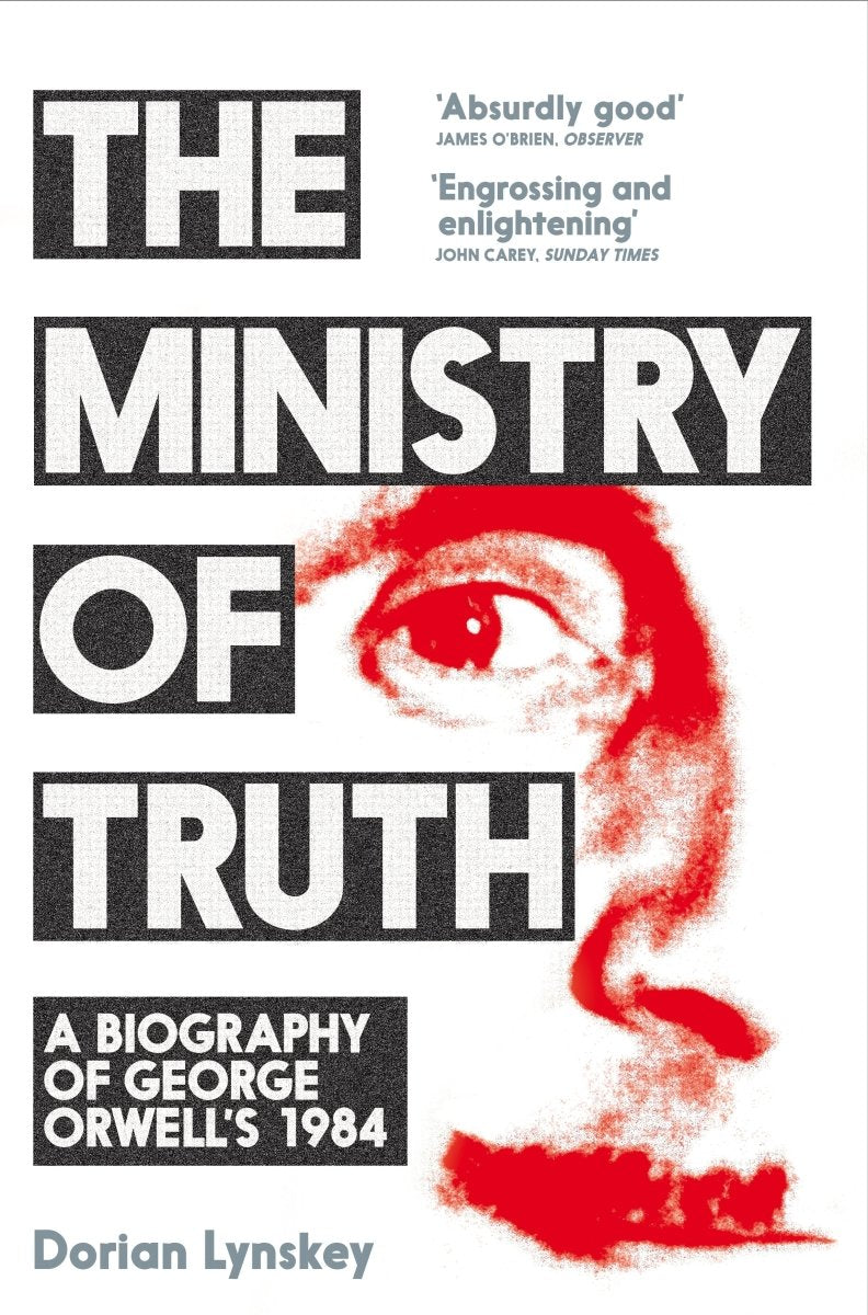 The Ministry of Truth - 9781509890750 - Dorian Lynskey - Pan Macmillan UK - The Little Lost Bookshop