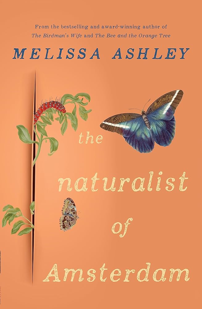The Naturalist of Amsterdam - 9781922863980 - Melissa Ashley - Affirm Press - The Little Lost Bookshop