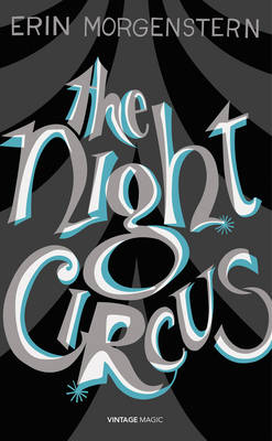 The Night Circus - 9780099593850 - Erin Morgenstern - Vintage - The Little Lost Bookshop