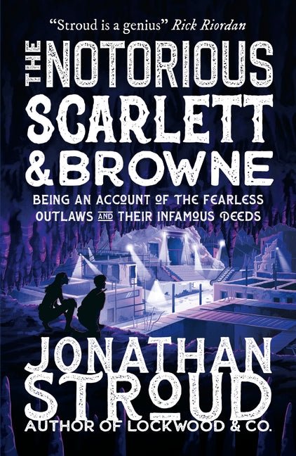 The Notorious Scarlett and Browne - 9781406394825 - Jonathan Stroud - Walker Books Australia - The Little Lost Bookshop
