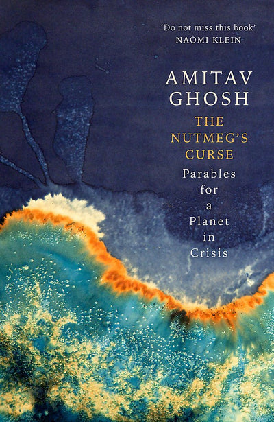 The Nutmeg's Curse - 9781529369458 - Amitav Ghosh - John Murray - The Little Lost Bookshop