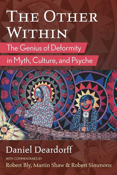 The Other Within: The Genius of Deformity in Myth, Culture, and Psyche - 9781644115688 - Inner Traditions - The Little Lost Bookshop