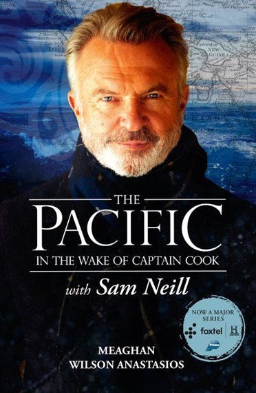 The Pacific In the Wake of Captain Cook, with Sam Neill - 9781460758137 - Meaghan Wilson Anastasios - Harper Collins Australia - The Little Lost Bookshop