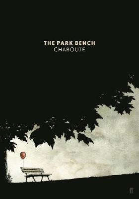 The Park Bench (Graphic Novel) - 9780571332304 - Christophe Chabout√© - Faber & Faber - The Little Lost Bookshop
