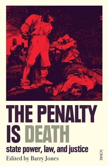 The Penalty Is Death - 9781922585776 - Jones, Barry - Scribe Publications - The Little Lost Bookshop