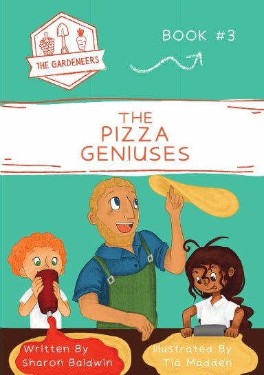 The Pizza Geniuses: The Gardeneers #3 - 9780645078121 - Sharon Baldwin - Loose Parts Press - The Little Lost Bookshop