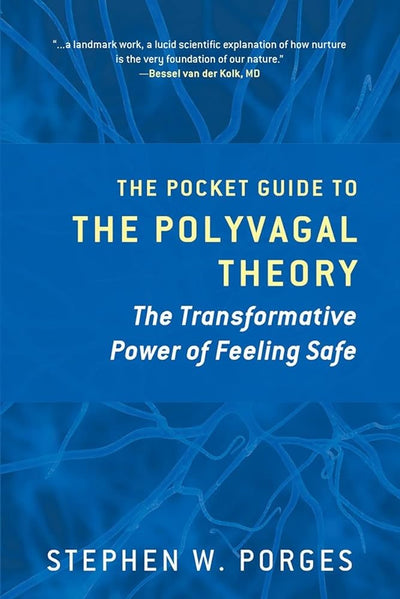 The Pocket Guide to the Polyvagal Theory: The Transformative Power of Feeling Safe (Norton Series on Interpersonal Neurobiology) - 9780393707878 - Stephen W. Porges - John Wiley - The Little Lost Bookshop