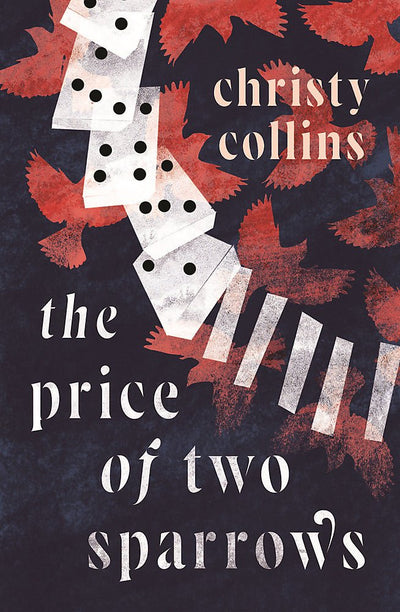 The Price of Two Sparrows - 9781922400635 - Christy Collins - Affirm Press - The Little Lost Bookshop
