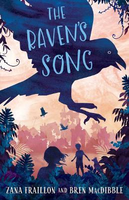The Raven's Song - 9781761065798 - Zana Fraillon & Bren MacDibble - A&U Children's - The Little Lost Bookshop