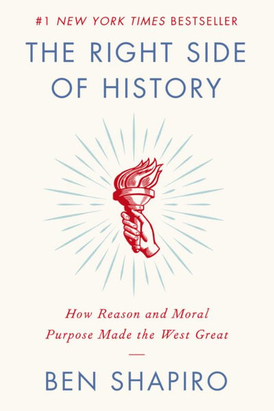 The Right Side of History: How Reason and Moral Purpose Made the West Great - 9780062972262 - Ben Shapiro - HarperCollins - The Little Lost Bookshop
