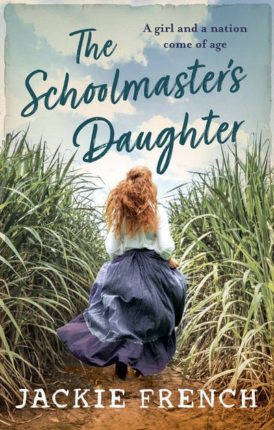 The Schoolmaster's Daughter - 9781460757710 - Jackie French - HarperCollins Publishers - The Little Lost Bookshop