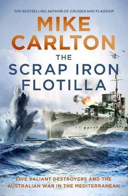 The Scrap Iron Flotilla - 9781761042003 - Carlton, Mike - RANDOM HOUSE AUSTRALIA - The Little Lost Bookshop