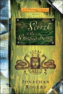 The Secret of the Swamp King (Wilderking Trilogy #2) - 9780988963238 - Jonathan Rogers - Rabbit Room Press - The Little Lost Bookshop