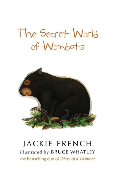 The Secret World Of Wombats - 9780207200311 - Jackie French - HarperCollins Publishers - The Little Lost Bookshop