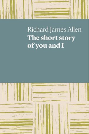 The short story of you and I - 9781760800215 - Richard James Allen - UWA Publishing - The Little Lost Bookshop