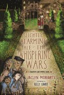 The Slightly Alarming Tale of the Whispering Wars (Bronte Mettlestone #2) - 9781760297183 - Jaclyn Moriarty - Allen & Unwin - The Little Lost Bookshop