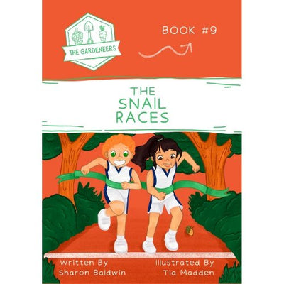 The Snail Races: The Gardeneers #9 - 9780645287400 - Sharon Baldwin - Loose Parts Press - The Little Lost Bookshop