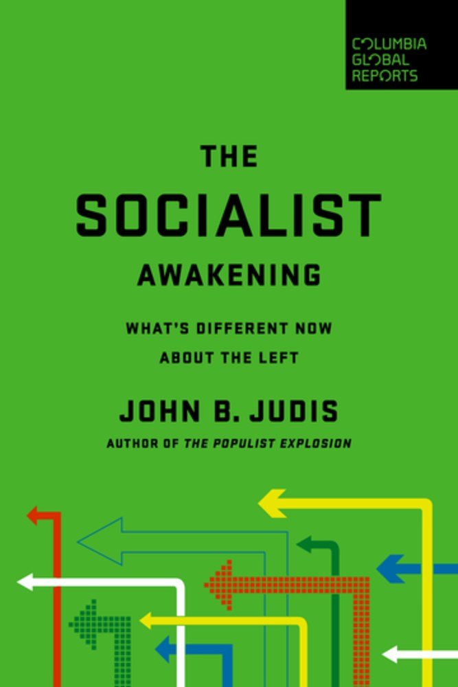 The Socialist Awakening - 9781734420708 - John B. Judis - Columbia Global Reports - The Little Lost Bookshop