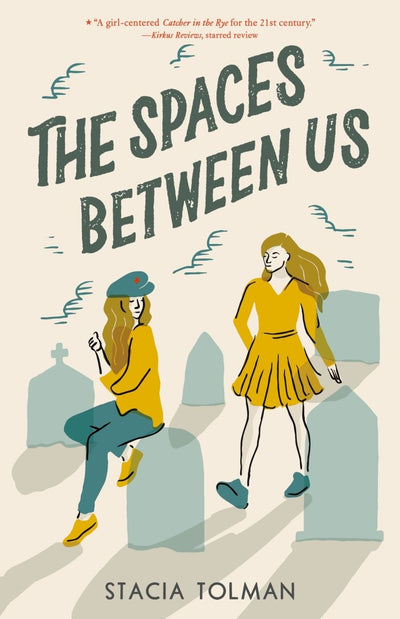 The Spaces Between Us - 9781250250919 - Tolman, Stacia - St Martins Press - The Little Lost Bookshop