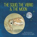 The Squid, the Vibrio and the Moon - 9781486309894 - CSIRO Publishing - The Little Lost Bookshop