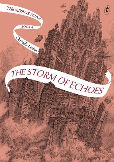 The Storm of Echoes (The Mirror Visitor #4) - 9781922458254 - Christelle Dabos - Text Publishing Company - The Little Lost Bookshop