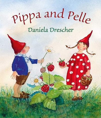 The Story of Pippa and Pelle - 9781782506171 - Daniela Drescher - Floris Books - The Little Lost Bookshop
