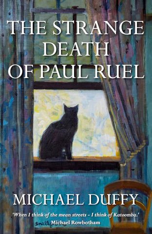 The Strange Death of Paul Ruel - 9781875989133 - Michael Duffy - Orphan Rock - The Little Lost Bookshop
