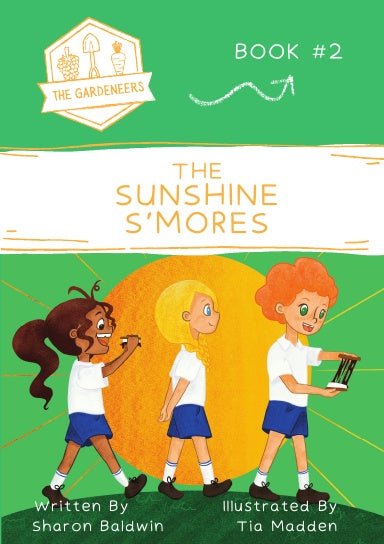 The Sunshine S'Mores: The Gardeneers #2 - 9780645078114 - Sharon Baldwin - Loose Parts Press - The Little Lost Bookshop
