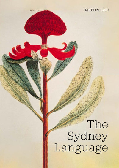 The Sydney Language - 9781925302868 - Jakelin Troy - Aboriginal Studies Press - The Little Lost Bookshop