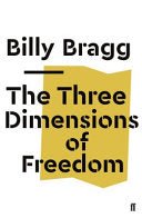 The Three Dimensions of Freedom - 9780571353217 - Billy Bragg - Faber & Faber - The Little Lost Bookshop