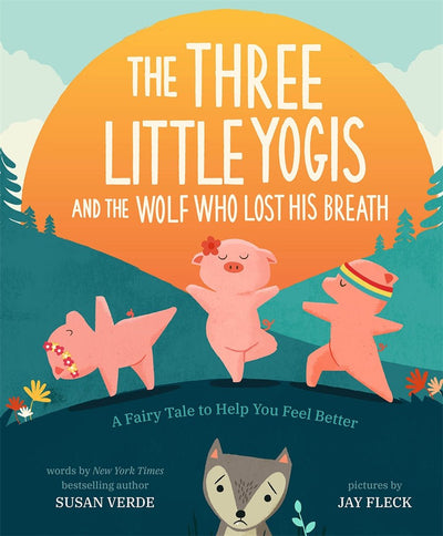 The Three Little Yogis and the Wolf Who Lost His Breath - 9781419741036 - Susan Verde - ABRAMS - The Little Lost Bookshop