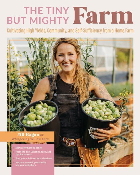 The Tiny But Mighty Farm - 9780760376454 - Jill Ragan - Quarto Publishing Group UK - The Little Lost Bookshop