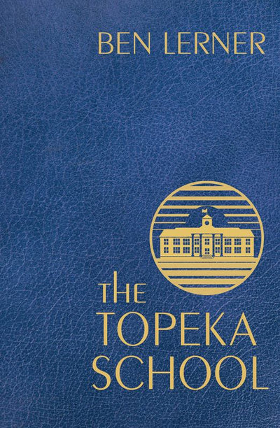 The Topeka School - 9781783785360 - Granta Books - The Little Lost Bookshop
