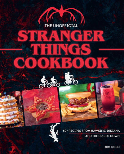 The Unofficial Stranger Things Cookbook - 9781958862087 - Tom Grimm - Reel Ink Press - The Little Lost Bookshop