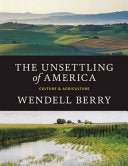 The Unsettling of America: Culture & Agriculture - 9781619025998 - Counterpoint Press - The Little Lost Bookshop