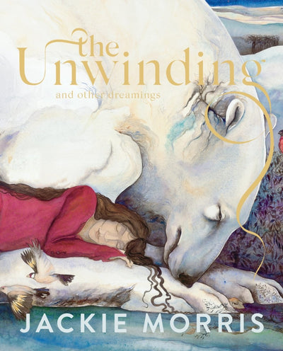 The Unwinding - 9781783529353 - Jackie Morris - Unbound - The Little Lost Bookshop