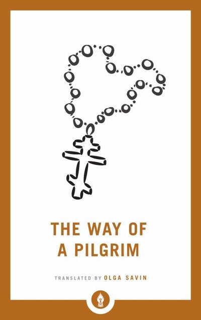 The Way of a Pilgrim - 9781611807011 - Olga Savin - Shambhala Publications - The Little Lost Bookshop