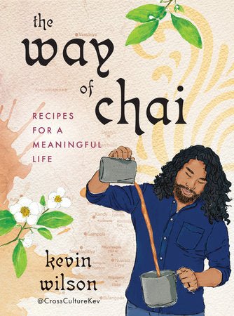 The Way of Chai: Recipes for a Meaningful Life - 9780593538579 - Kevin Wilson - Penguin Random House - The Little Lost Bookshop