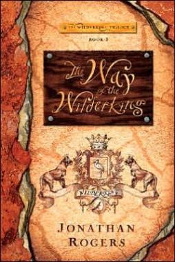 The Way of the Wilderking (Wilderking Trilogy #3) - 9780988963245 - Jonathan Rogers - Rabbit Room Press - The Little Lost Bookshop