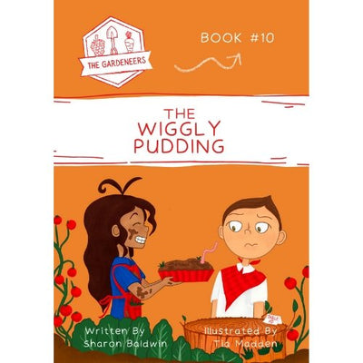 The Wiggly Pudding: The Gardeneers #10 - 9780645287417 - Sharon Baldwin - Loose Parts Press - The Little Lost Bookshop