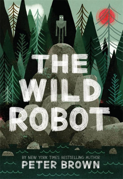 The Wild Robot (The Wild Robot #1) - 9780316381994 - Little Brown & Company - The Little Lost Bookshop