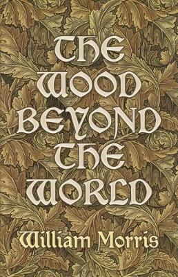 The Wood Beyond the World - 9780486227917 - Dover - The Little Lost Bookshop