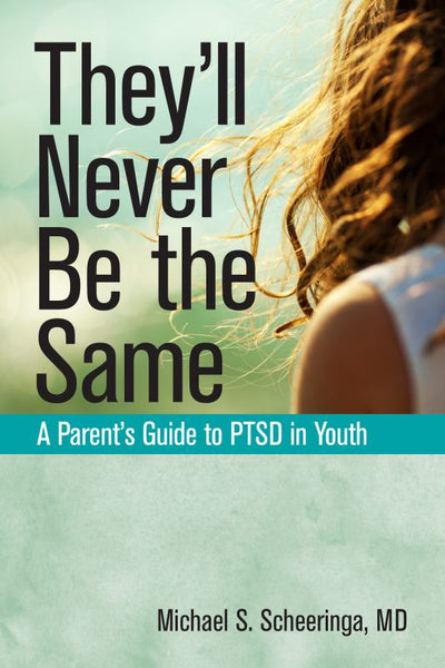 They'll Never Be the Same: A Parent's Guide to PTSD in Youth - 9781942094616 - Central Recovery Press - The Little Lost Bookshop