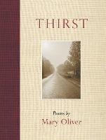 Thirst - 9780807068977 - Mary Oliver - Beacon Press - The Little Lost Bookshop