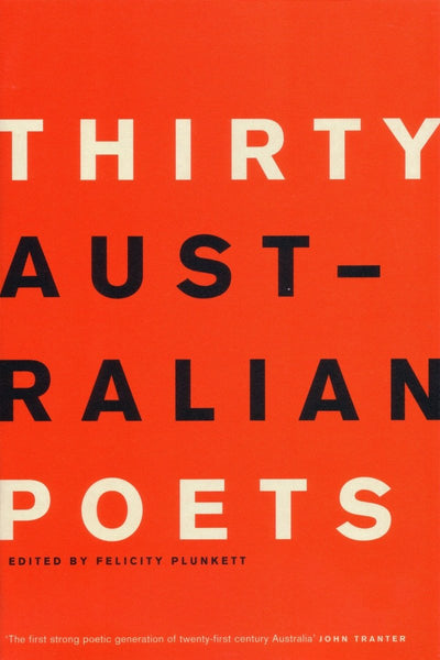 Thirty Australian Poets - 9780702239144 - Felicity Plunkett - University of Queensland Press - The Little Lost Bookshop