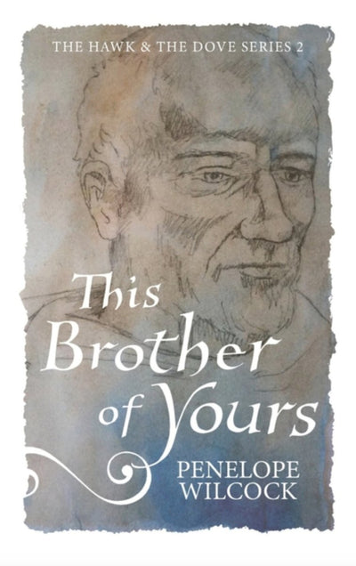 This Brother of Yours (The Hawk and the Dove, Series Two #1) - 9798358281431 - Penelope Wilcock - Humilis Hastings - The Little Lost Bookshop