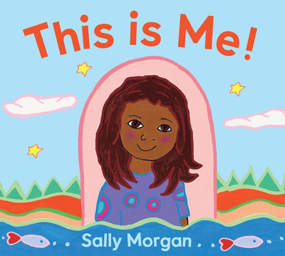 This is Me! - 9781922613073 - Sally Morgan - Magabala Books - The Little Lost Bookshop